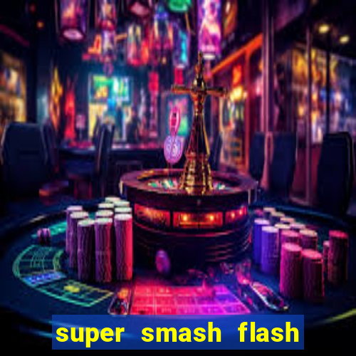 super smash flash 3 download